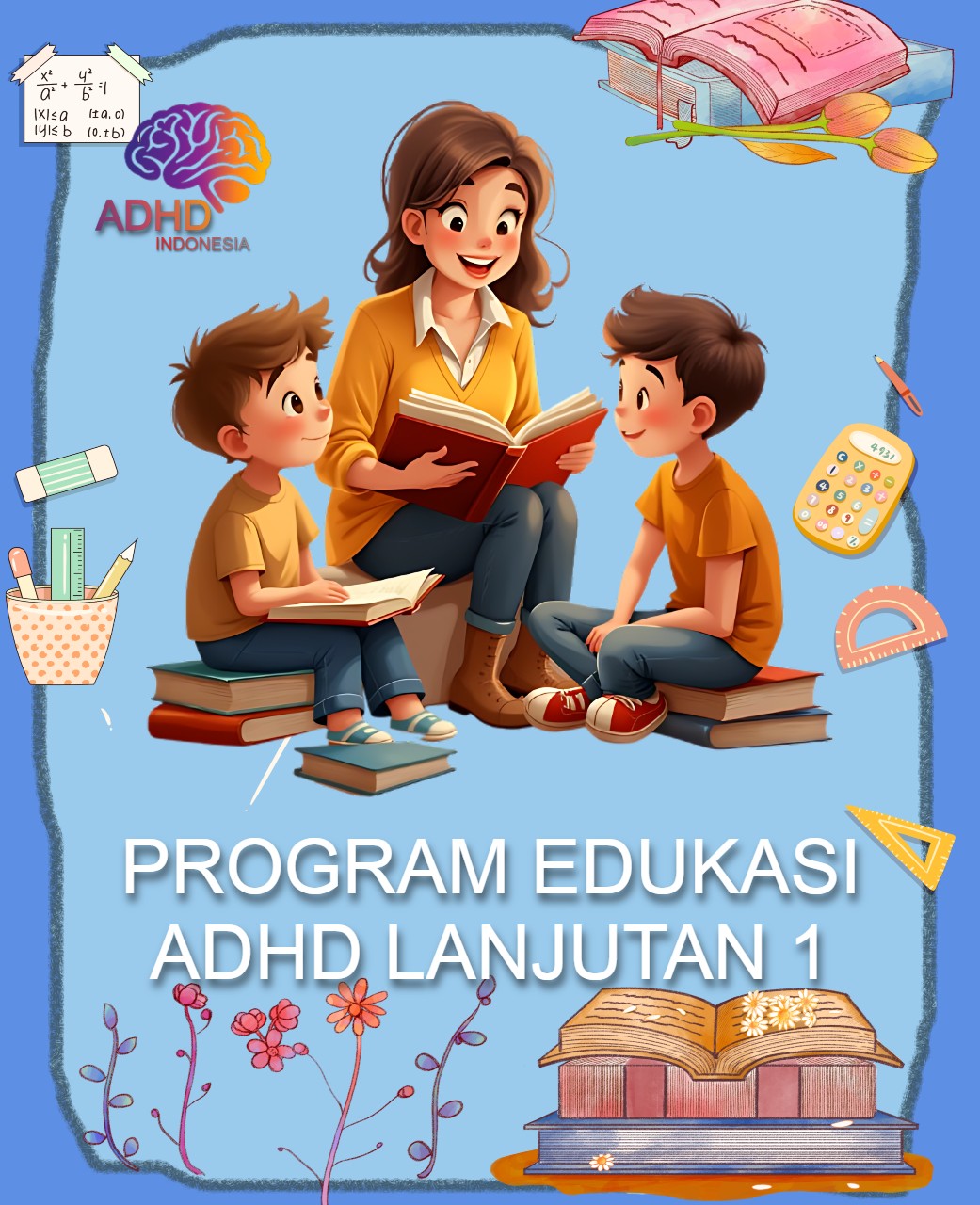 Program ADHD Indonesia Kabupaten Magetan Edukasi Lanjutan Tahap 1 untuk Orang Tua